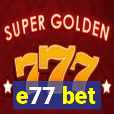 e77 bet